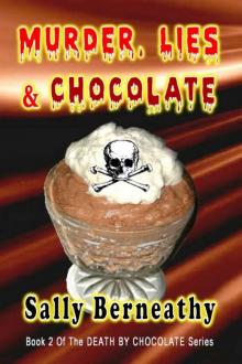 Sally Berneathy - Death by Chocolate 02 - Murder, Lies & Chocolate Read online