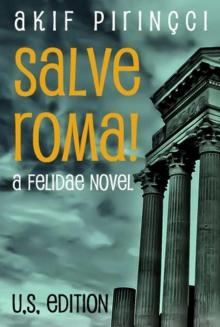 SALVE ROMA! A Felidae Novel - U.S. Edition Read online