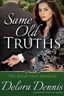 Same Old Truths (The Reluctant Avenger) Read online
