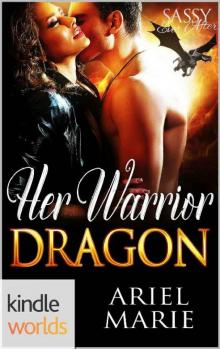 Sassy Ever After: Her Warrior Dragon (Kindle Worlds Novella) Read online