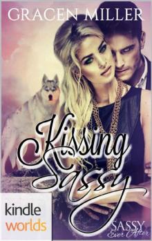 Sassy Ever After: Kissing Sassy (Kindle Worlds Novella) Read online