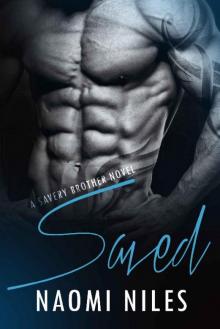 Saved (A Standalone Romance) (A Savery Brother Book) Read online