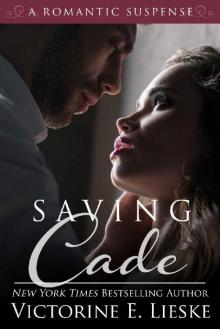 Saving Cade: A Romantic Suspense Read online