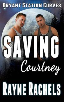 Saving Courtney (Bryant Station Curves Book 4) Read online