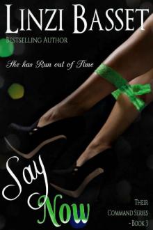 Say Now (Their Command Series Book 3) Read online