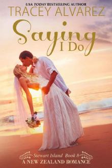 Saying I Do (Stewart Island Series Book 8) Read online