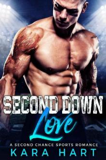 Second Down Love: A Second Chance Sports Romance