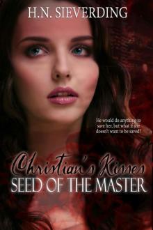 Seed of the Master (Christian’s Kisses Book 2) Read online