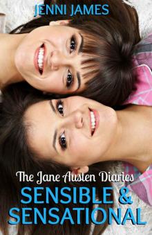 Sensible and Sensational (The Jane Austen Diaries Book 6) Read online