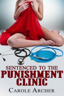 Sentenced to the Punishment Clinic Read online