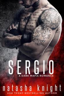 Sergio: a Dark Mafia Romance