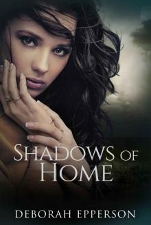 Shadows of Home: A Woman with Questions. A Man with Secrets. A Bayou without Mercy Read online