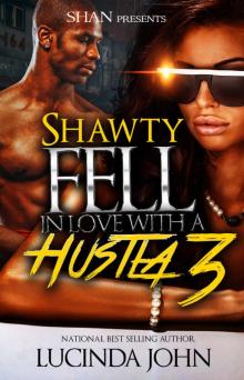 Shawty Fell In Love With A Hustla 3 Read online