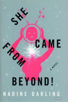 She Came From Beyond! Read online