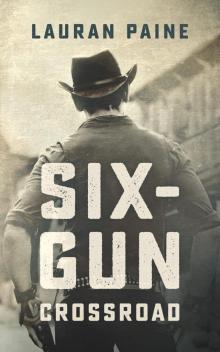 Six-Gun Crossroad Read online