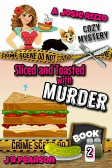 Sliced and Toasted With Murder (A Josie Rizzo Cozy Mystery Book 2) Read online