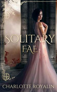 Solitary Fae (Humans vs Fae Book 2) Read online