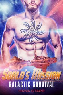 Sorlo’s Mission: Scifi Alien Adventure Romance (Science Fiction Alien Romance) (Galactic Survival Book 3) Read online