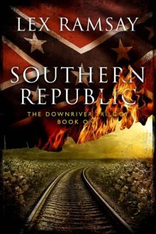 Southern Republic (The Downriver Trilogy Book 1) Read online