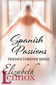 Spanish Passions (Friends Forever Book 2) Read online