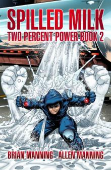 Spilled Milk: Two Percent Power Book 2