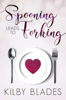 Spooning Leads to Forking (Hot in the Kitchen Book 2) Read online