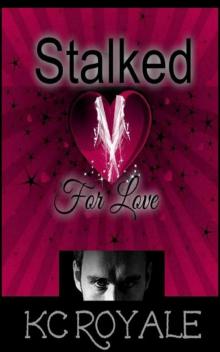 Stalked For Love Read online