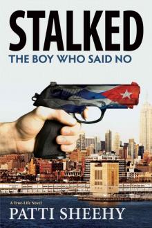 Stalked: The Boy Who Said No Read online