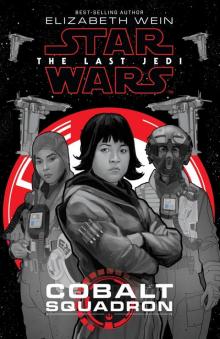 Star Wars_The Last Jedi_Cobalt Squadron Read online