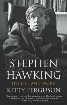 Stephen Hawking, His Life and Work Read online