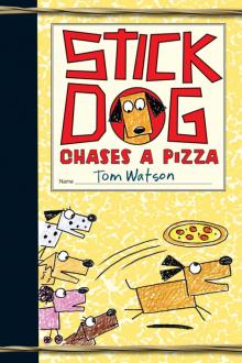 Stick Dog Chases a Pizza Read online