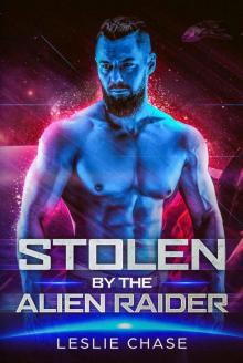 Stolen by the Alien Raider: A Novel of the Silent Empire