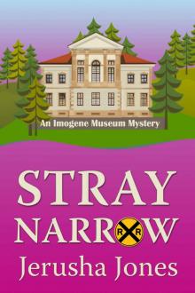 Stray Narrow (An Imogene Museum Mystery Book 7) Read online