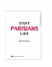 Stuff Parisians Like Read online