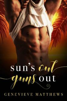 Sun's Out Guns Out: A Spring Break Novella Read online