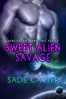 Sweet Alien Savage (Zerconian Warriors Book 4) Read online