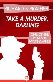 Take a Murder, Darling (The Shell Scott Mysteries)