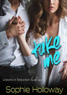 Take Me (Lessons in Seduction #2) Read online