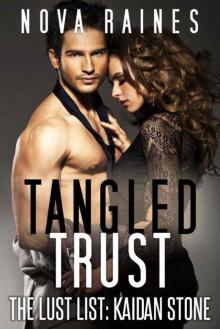 Tangled Trust (The Lust List: Kaidan Stone #2) Read online