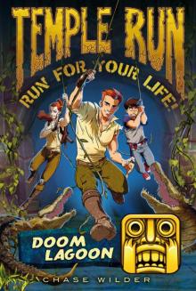 Temple Run Book Two Run for Your Life: Doom Lagoon Read online