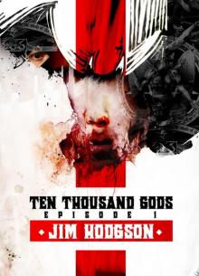 Ten Thousand Gods Season 1 Episode 1 Read online