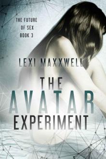The Avatar Experiment (The Future of Sex Book 3)