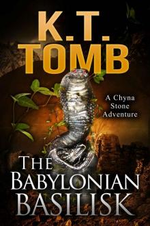 The Babylonian Basilisk (A Chyna Stone Adventure Book 4) Read online