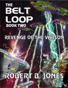The Belt Loop_Book Two_Revenge of the Varson Read online