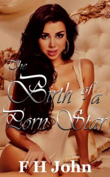 The Birth of a Porn Star: Defying Daddy's Wishes