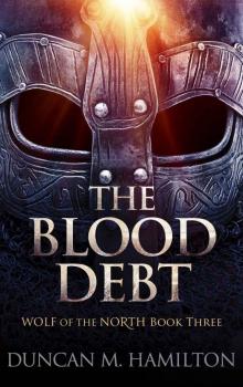 The Blood Debt: Wolf of the North Book 3 Read online