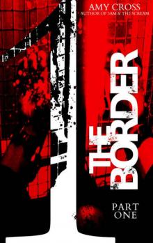 The Border: Part One Read online