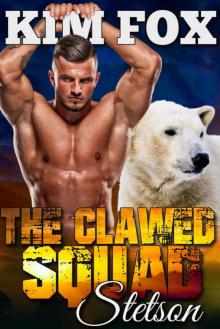 The Clawed Squad: Stetson (The Bear Shifters of Clawed Ranch Book 1) Read online