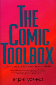 The Comic Toolbox: How to be Funny Even if You're Not Read online