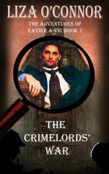 The CrimeLords' War (The Adventures of Xavier & Vic Book 7) Read online